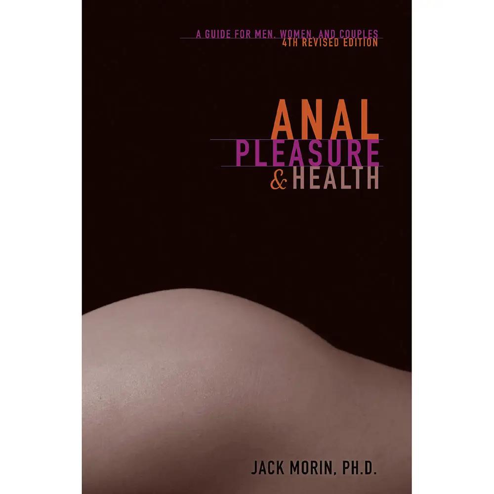Anal Pleasure & Health, 4th Edition by SCB