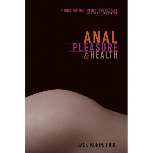 Anal Pleasure & Health, 4th Edition by SCB