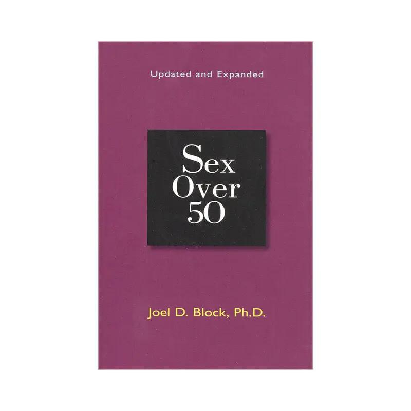 Sex Over 50: Updated and Expanded by Penguin