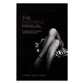 The Mistress Manual: The Good Girl's Guide to Female Dominance by SCB