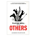 Playing Well With Others by SCB