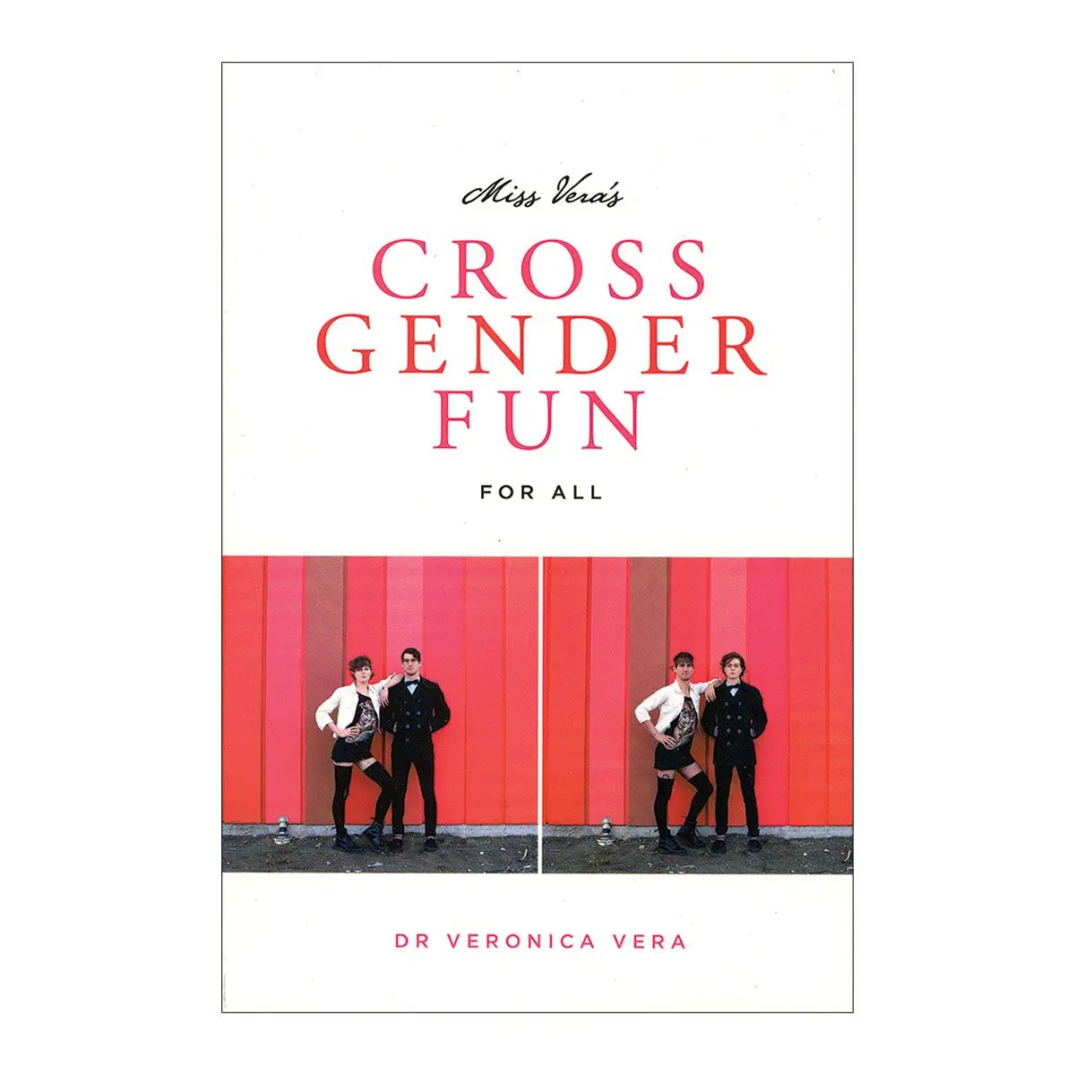 Miss Vera's Cross Gender Fun For All by SCB