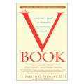 The V Book: A Doctor's Guide to Complete Vulvovaginal Health by Penguin