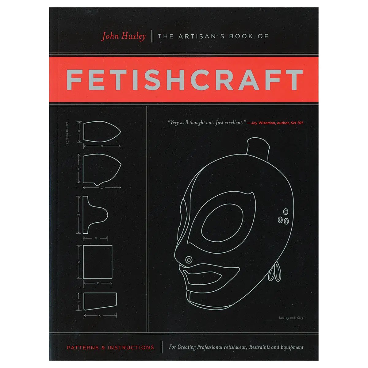 The Artisan's Book of Fetishcraft: Patterns & Instructions by SCB