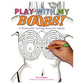 Play with My Boobs! Activity Book by SCB