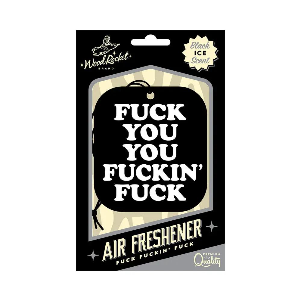 Wood Rocket Air Freshener Fuck You You Fucking Fuck by Wood Rocket