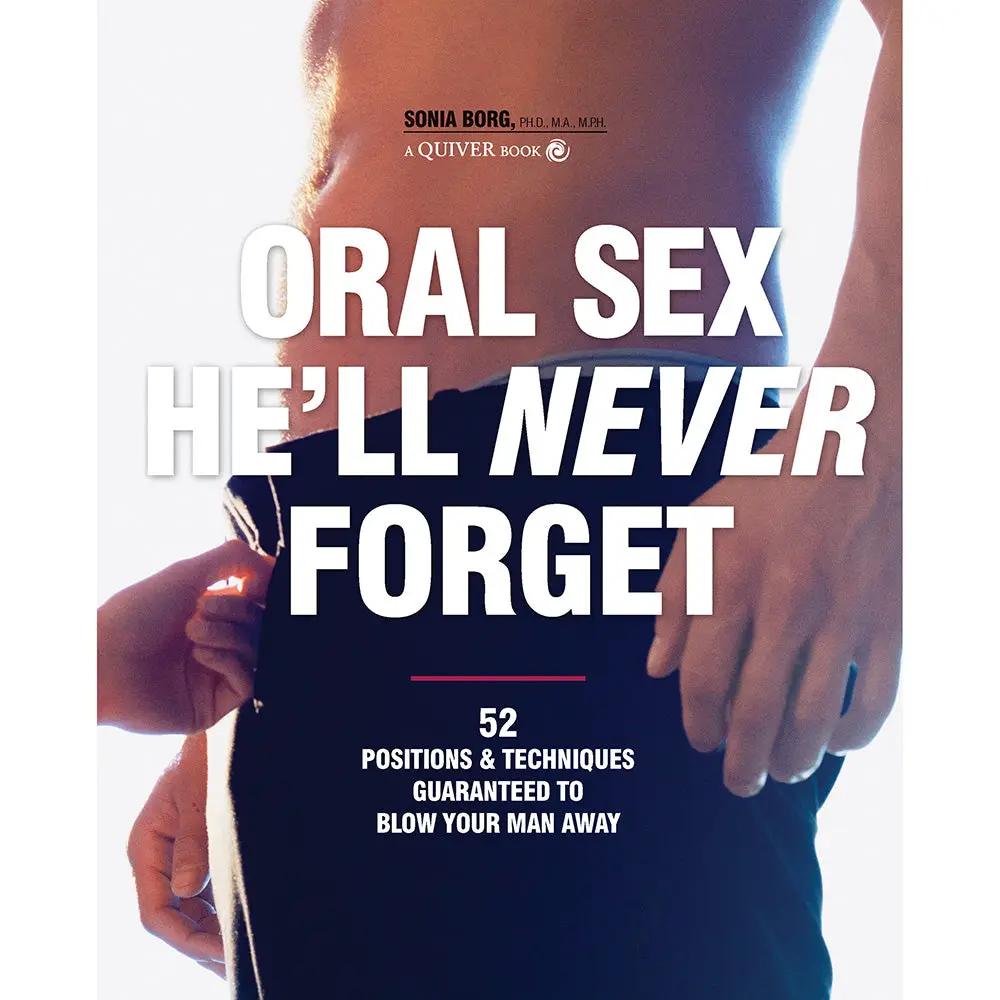 Oral Sex He'll Never Forget by Hachette