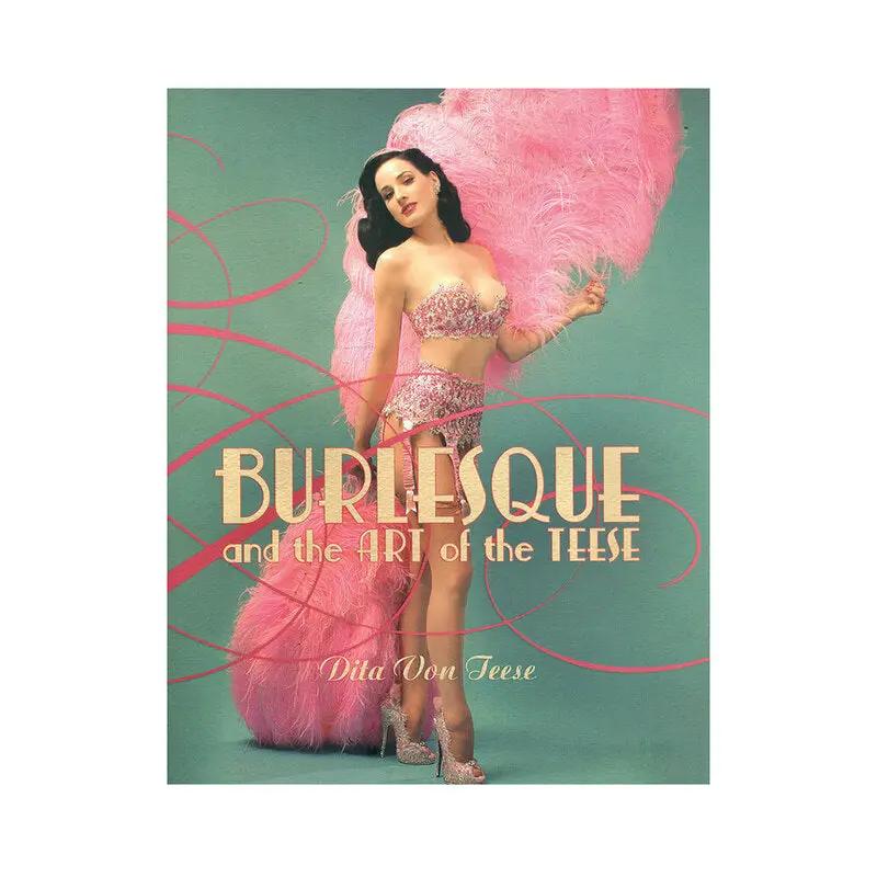 Burlesque & the Art of the Teese by Harper Collins