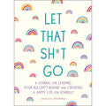 Let That Sh*t Go Journal by MPS
