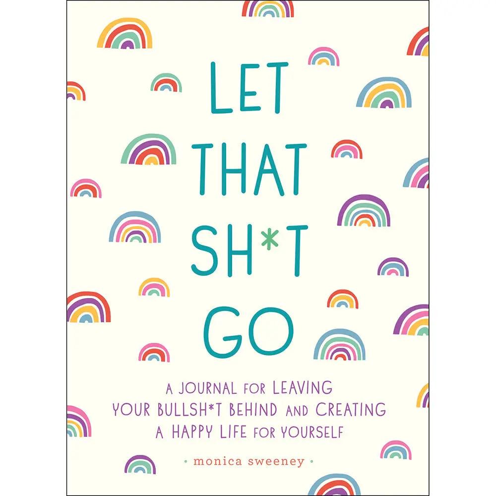 Let That Sh*t Go Journal by MPS
