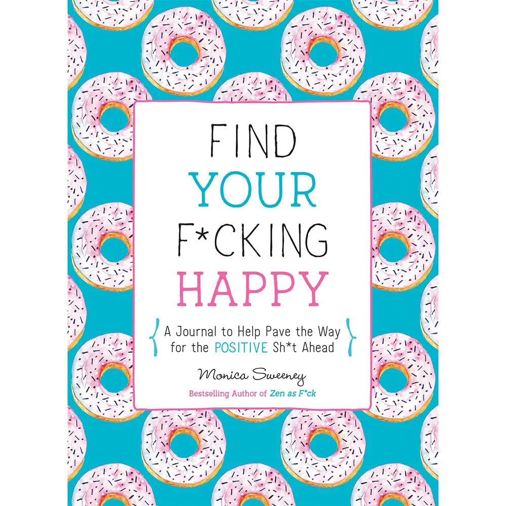 Find Your F*cking Happy by MPS