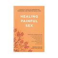 Healing Painful Sex by Hachette