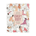 Every Body: An Honest and Open Look at Sex From Every Angle by Hachette