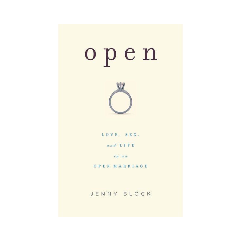 Open: Love, Sex, and Life in an Open Marriage by Hachette