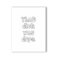 That Dick Was Dope Naughty Kard by KushKards