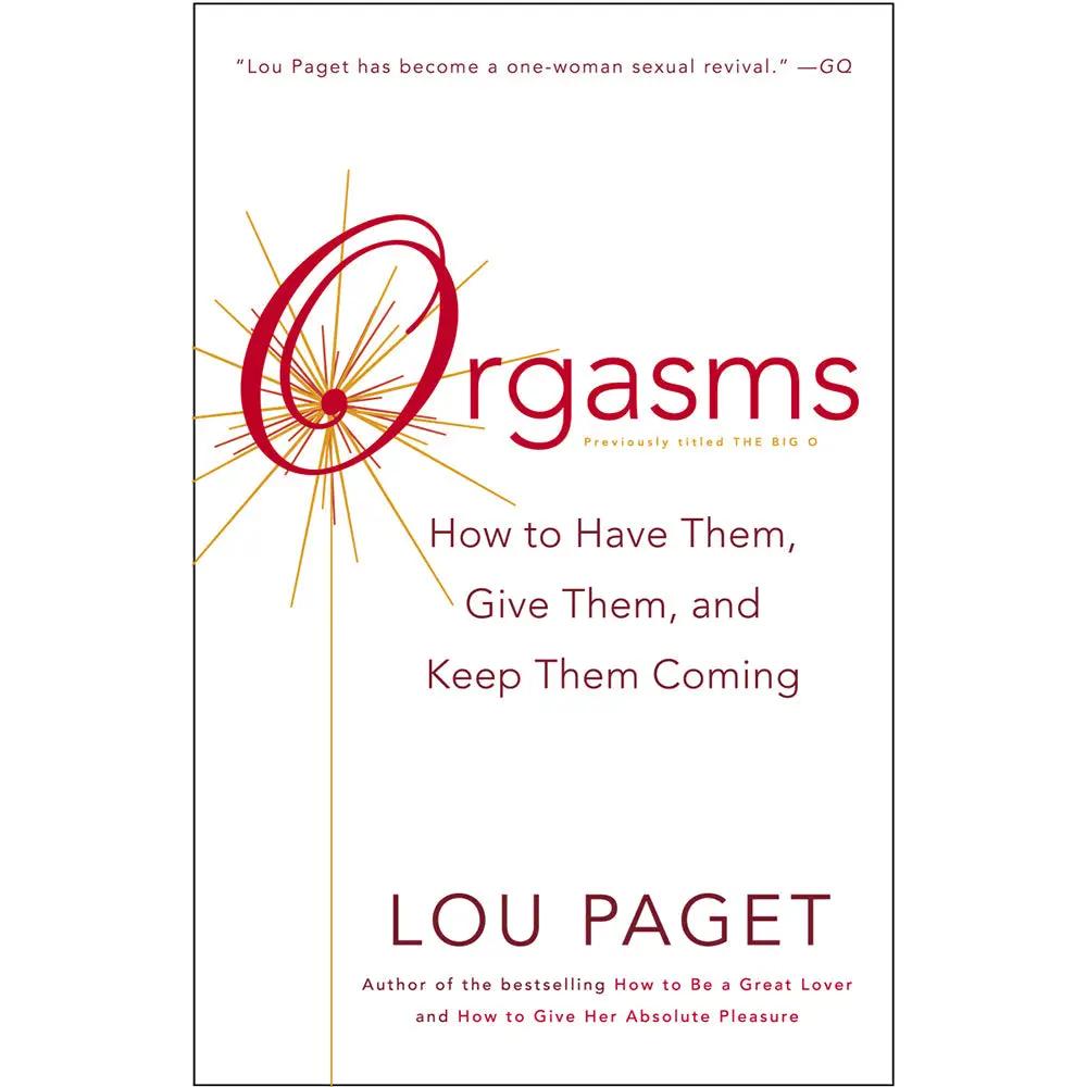 Orgasms: How to Have Them, Give Them, and Keep Them Coming by Penguin