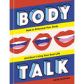Body Talk: How to Embrace Your Body and Start Living Your Best Life by Penguin