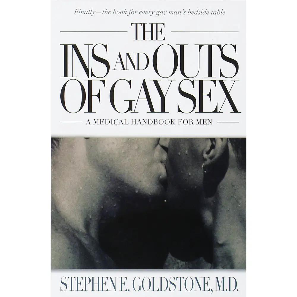 The Ins and Outs of Gay Sex: A Medical Handbook for Men by Penguin