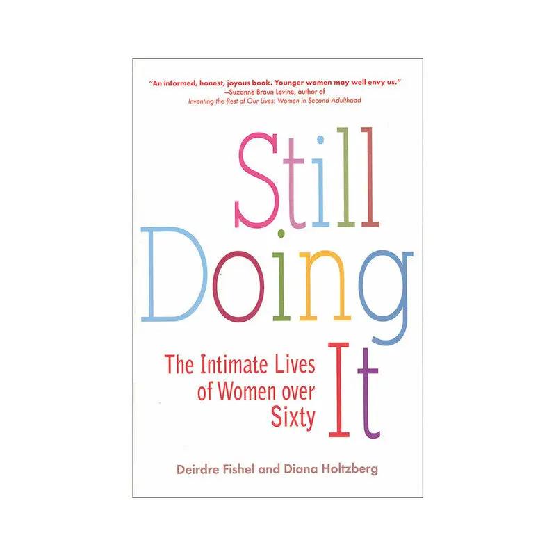 Still Doing It: The Intimate Lives of Women Over Sixty by Penguin