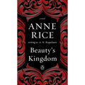 Beauty's Kingdom by Anne Rice by Penguin