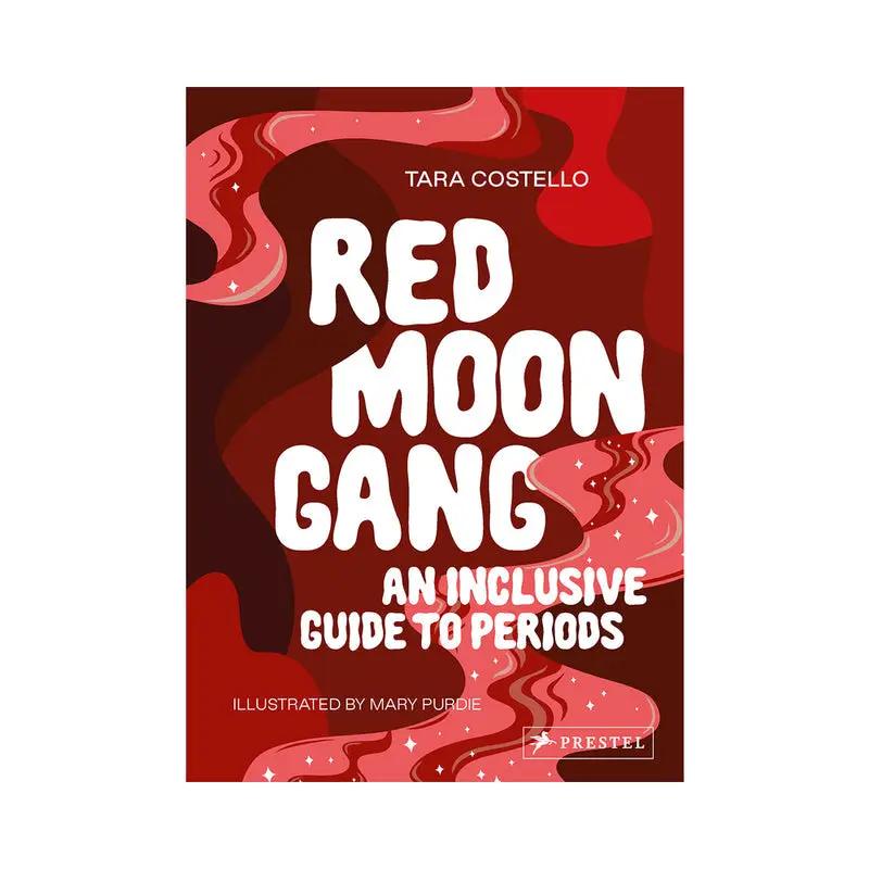 Red Moon Gang: An Inclusive Guide to Periods by Penguin