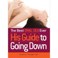 The Best Oral Sex Ever: His Guide to Going Down by Simon & Schuster