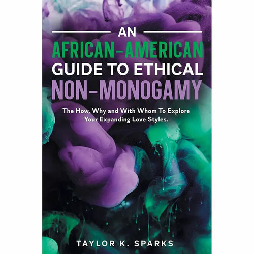 An African-American Guide to Ethical Non-Monogamy by Ingram