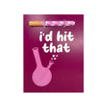 I'd Hit That One Hitter Kard by KushKards